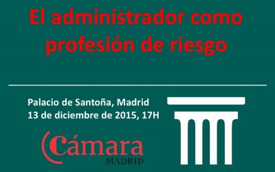 El administrador como profesión de riesgo, jornada en colaboración con la Cámara de Comercio de Madrid