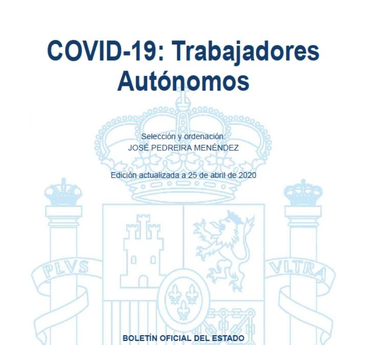 Código electrónico COVID-19: Trabajadores autónomos. Un código electrónico fundamental editado por el BOE y con selección normativa de José Pedreira