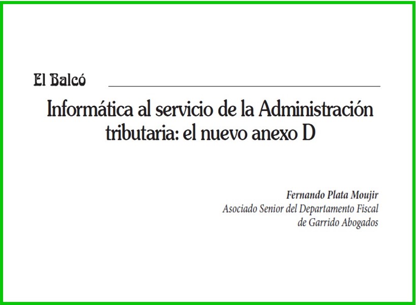Informática al servicio de los intereses tributarios de la Administración: el nuevo anexo D para cumplimentar gastos deducibles de los rendimientos del capital inmobiliario