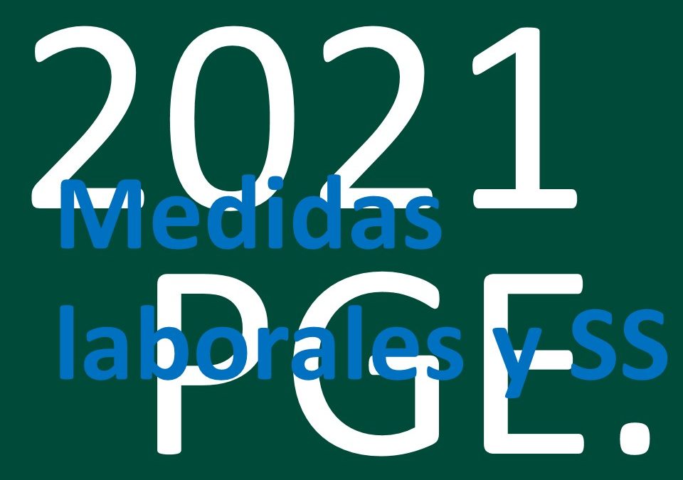 Medidas laborales y de Seguridad Social contenidas en la Ley de Presupuestos para 2021