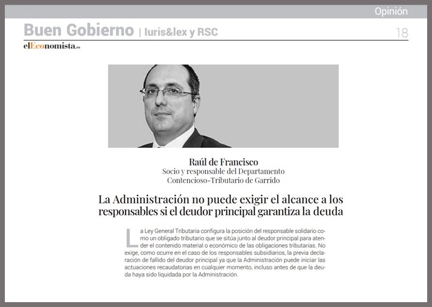 Garantías y responsabilidad tributaria: la Administración no puede exigir el alcance a los responsables si el deudor principal garantiza la deuda
