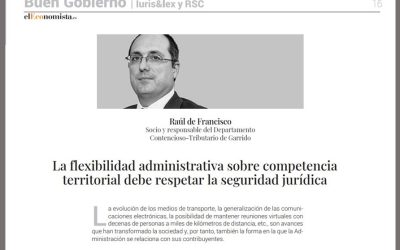 La flexibilidad administrativa sobre competencia territorial debe respetar la seguridad jurídica
