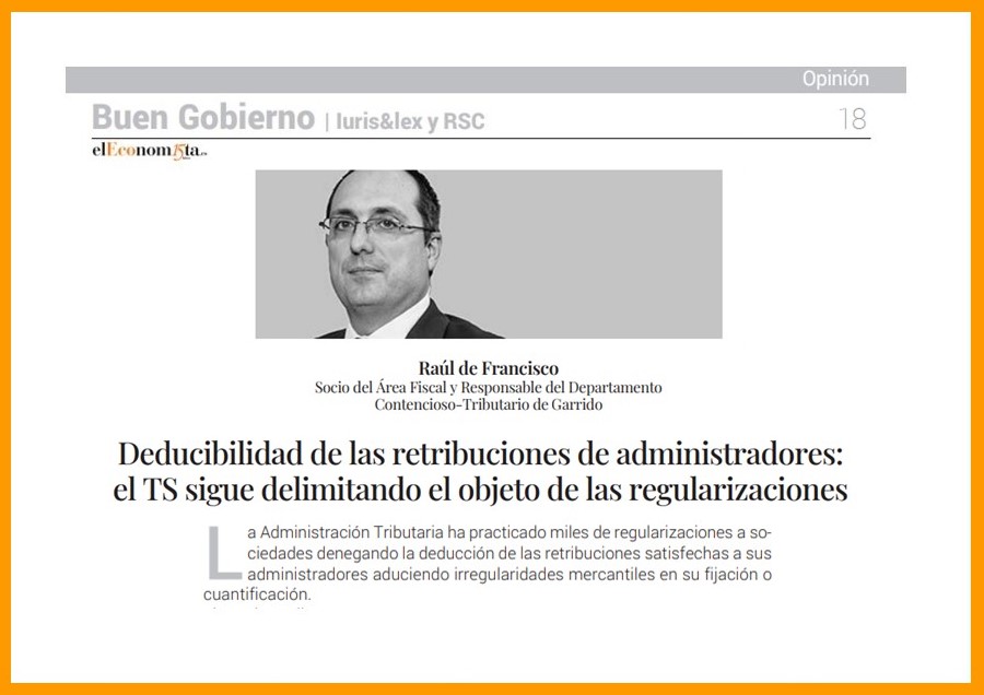 Deducibilidad de las retribuciones de administradores: el TS sigue delimitando el objeto de las regularizaciones