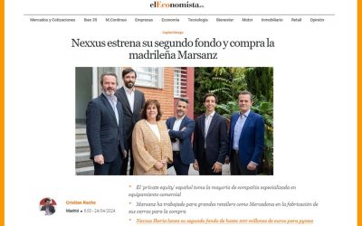 Nexxus estrena su segundo fondo y compra la madrileña Marsanz: operación con apoyo legal de Garrido