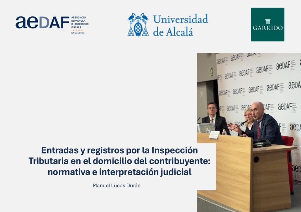 Entradas y registros de la Inspección tributaria en el domicilio del contribuyente: participación de Manuel Lucas en la Jornada de Magistrados AEDAF 2025